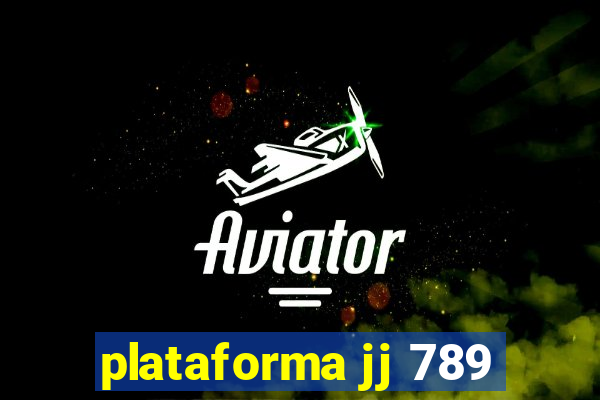 plataforma jj 789